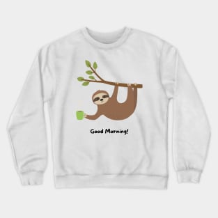 Good Morning Crewneck Sweatshirt